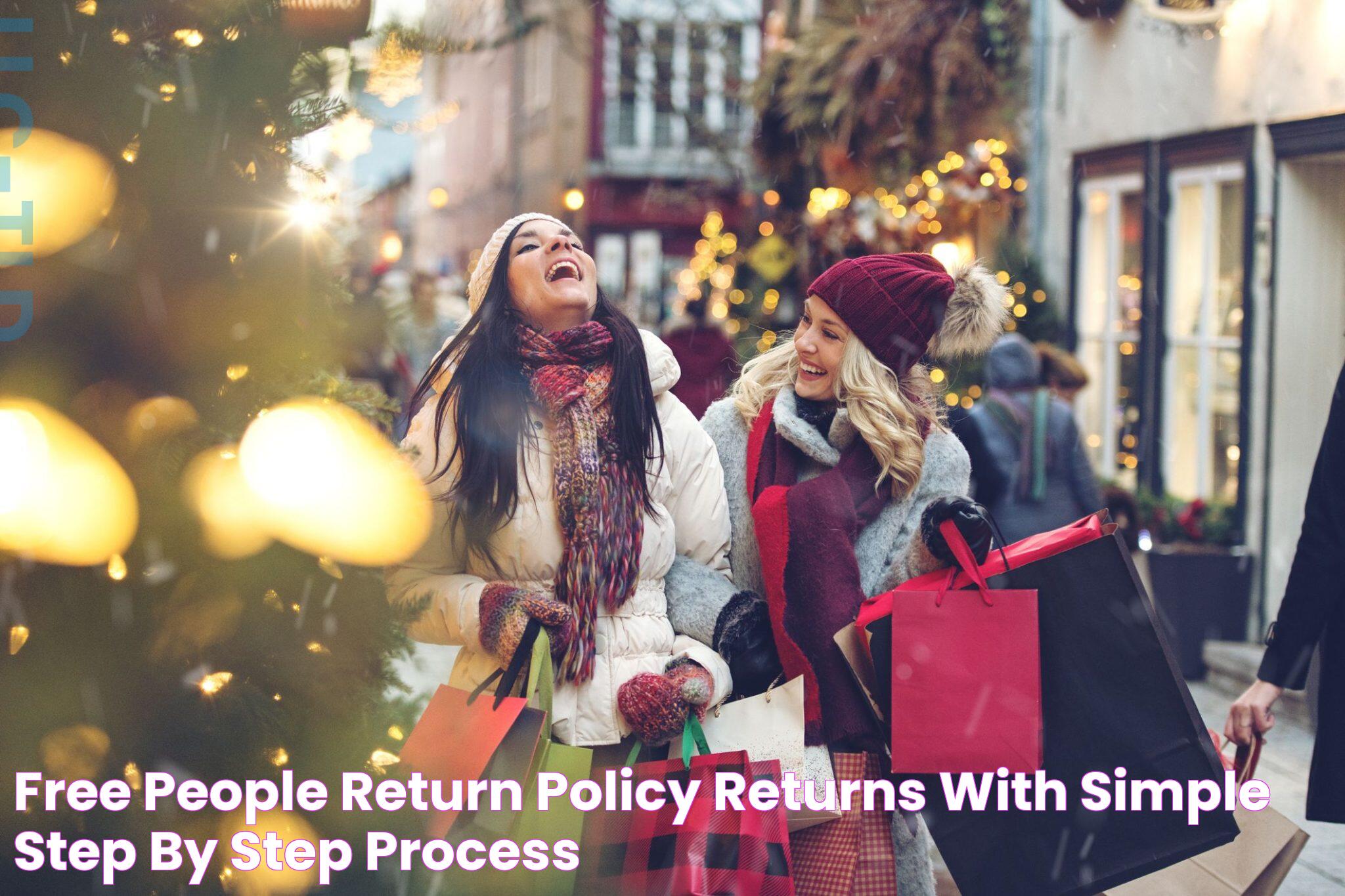 Hassle-Free People Return Policy: Everything You Need To Know