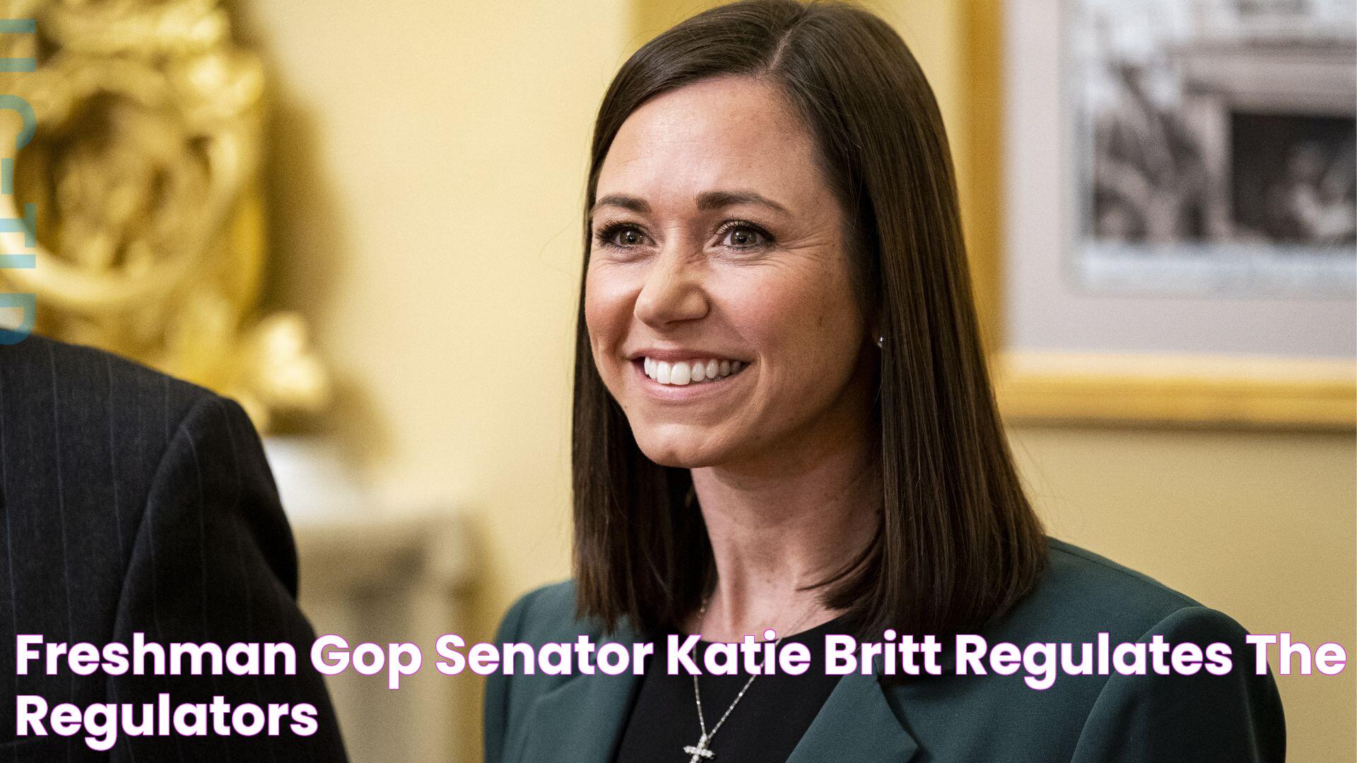 Freshman GOP Senator Katie Britt Regulates The Regulators