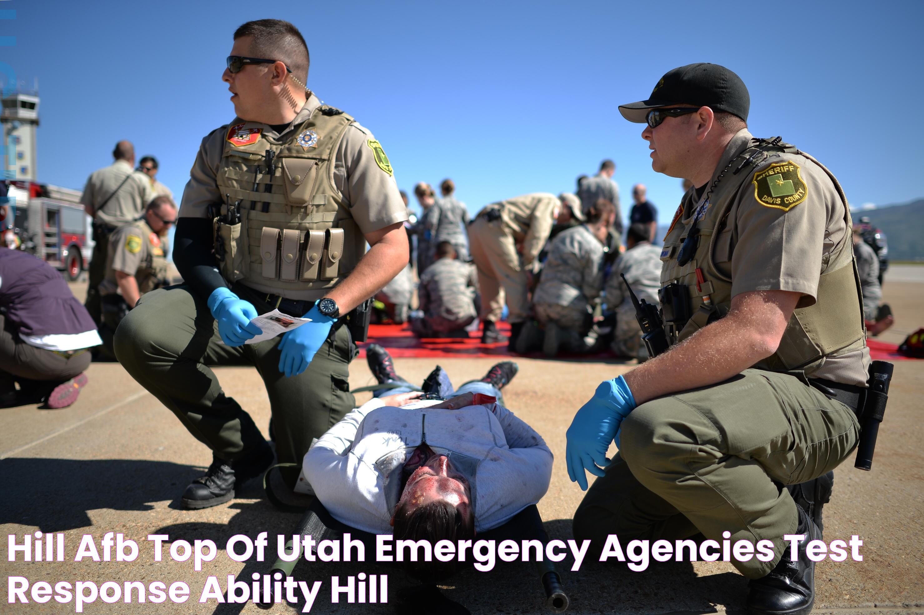 Hill AFB, Top of Utah emergency agencies test response ability > Hill