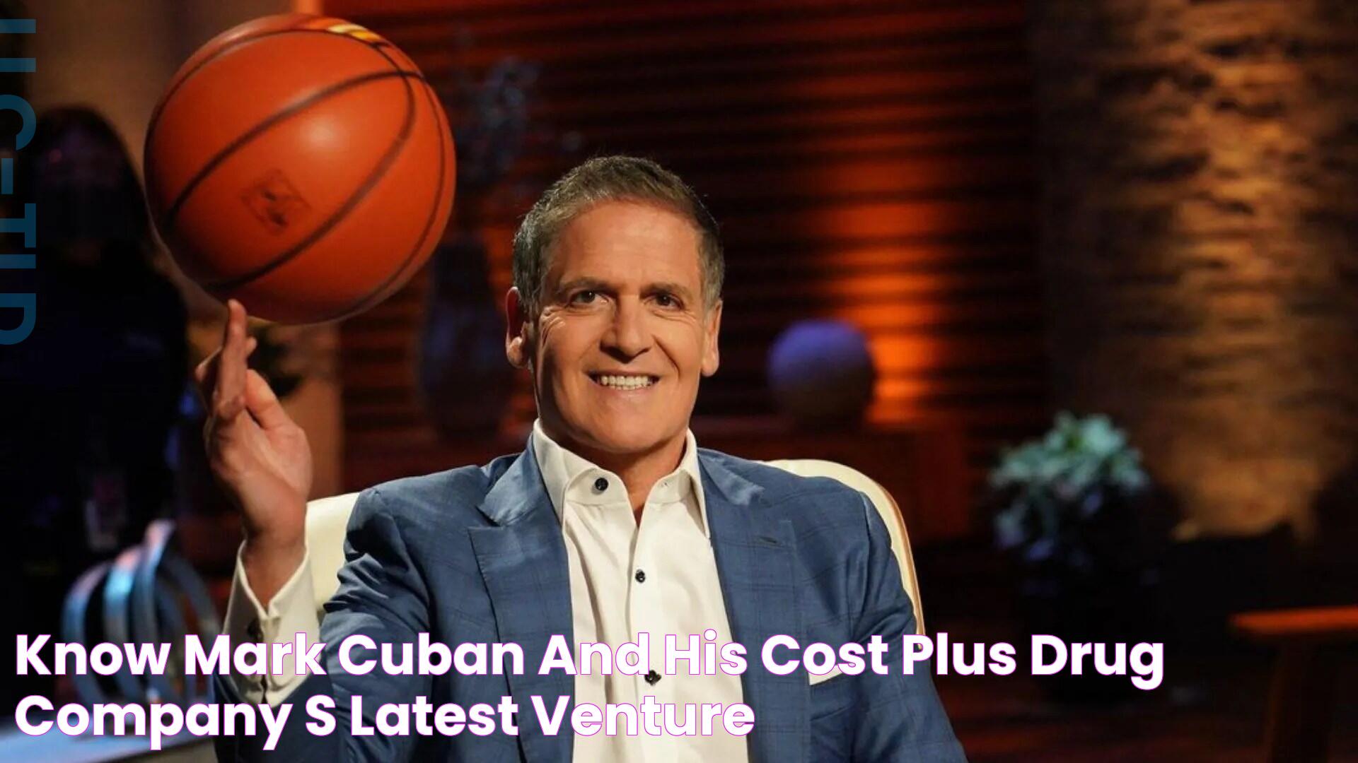 Mark Cuban Cost Plus Drug Co: Affordable Medications Revolutionized