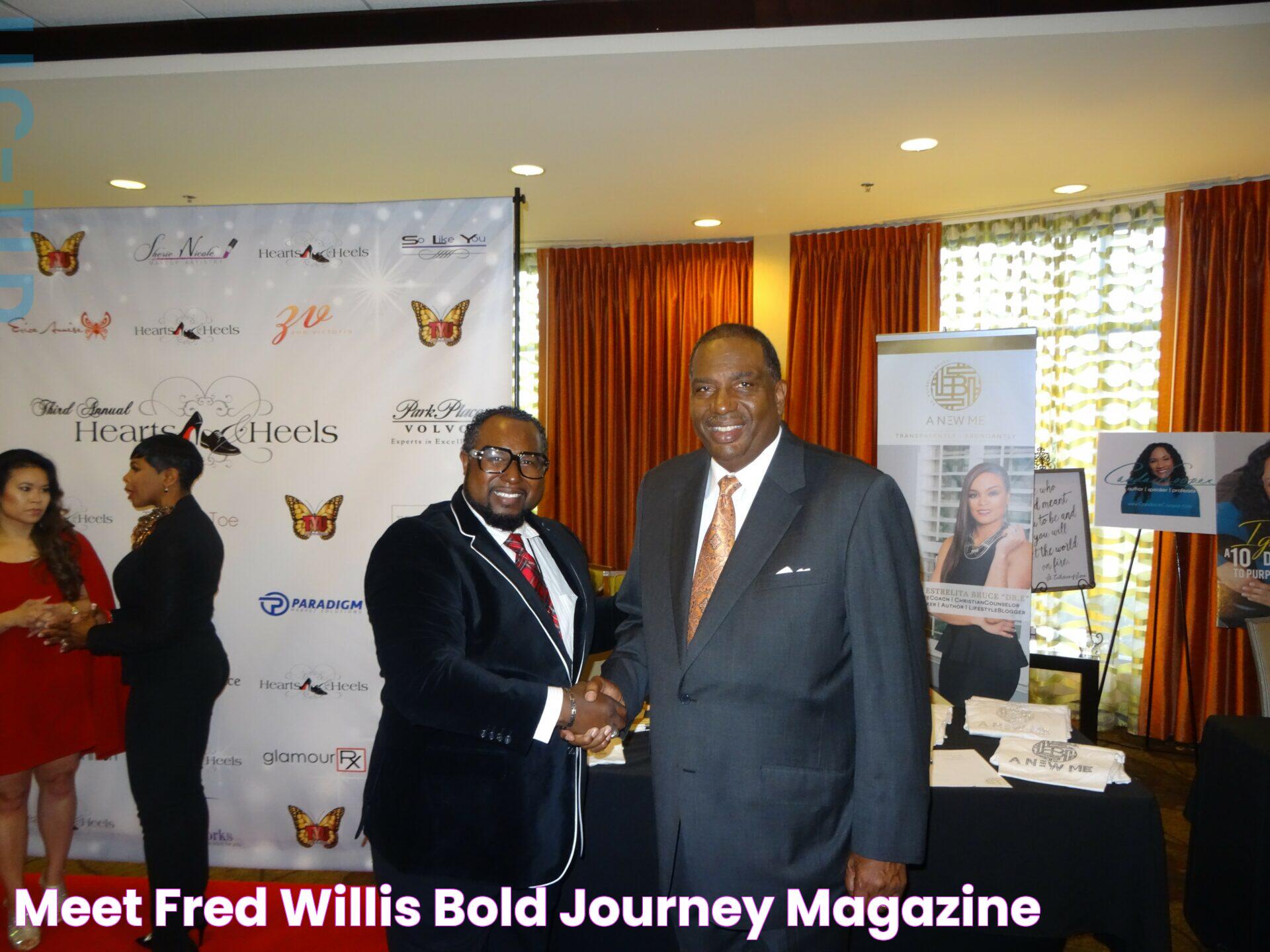 Meet Fred Willis Bold Journey Magazine