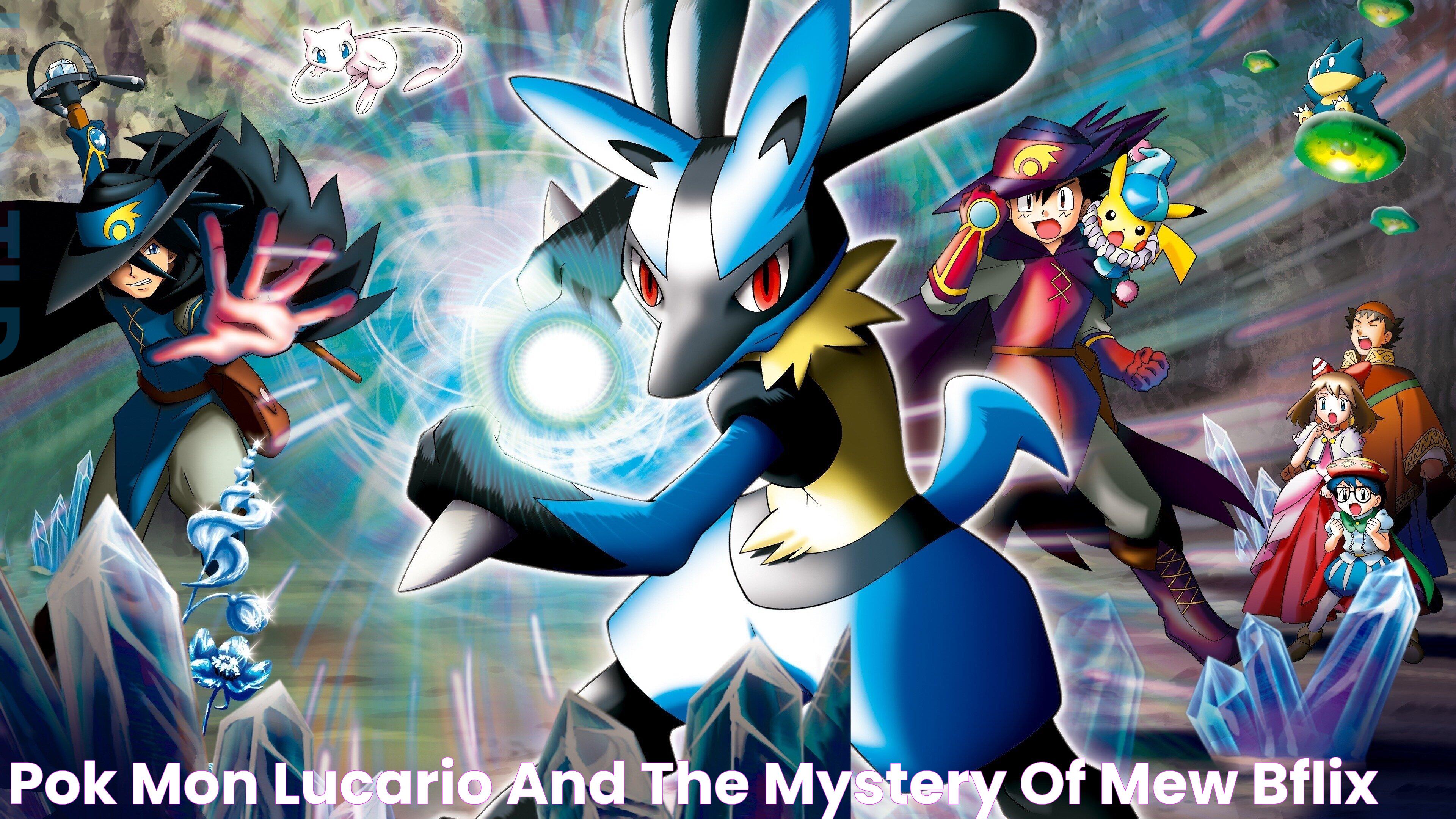 Pokémon Lucario and the Mystery of Mew bflix