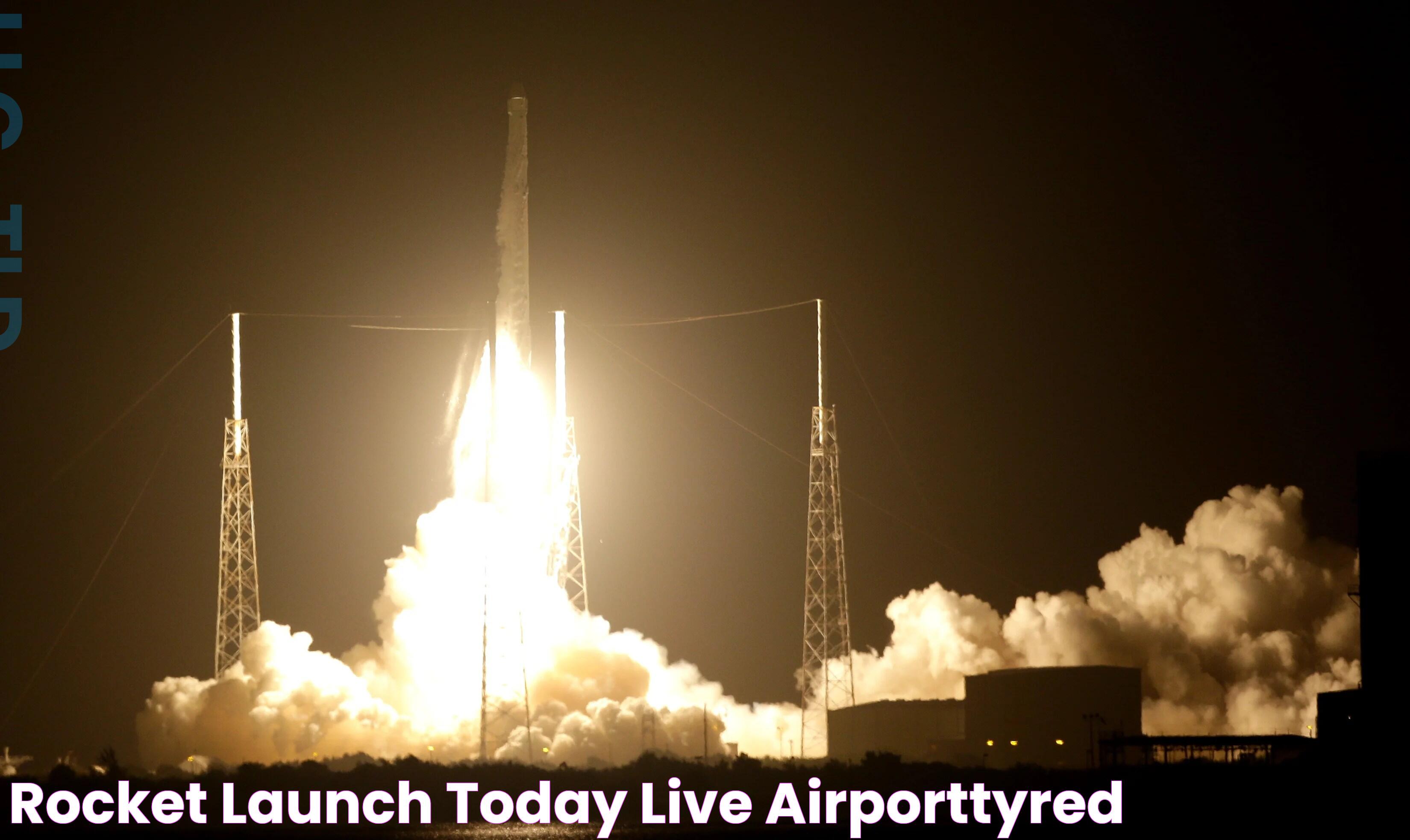 Rocket launch today live airporttyred