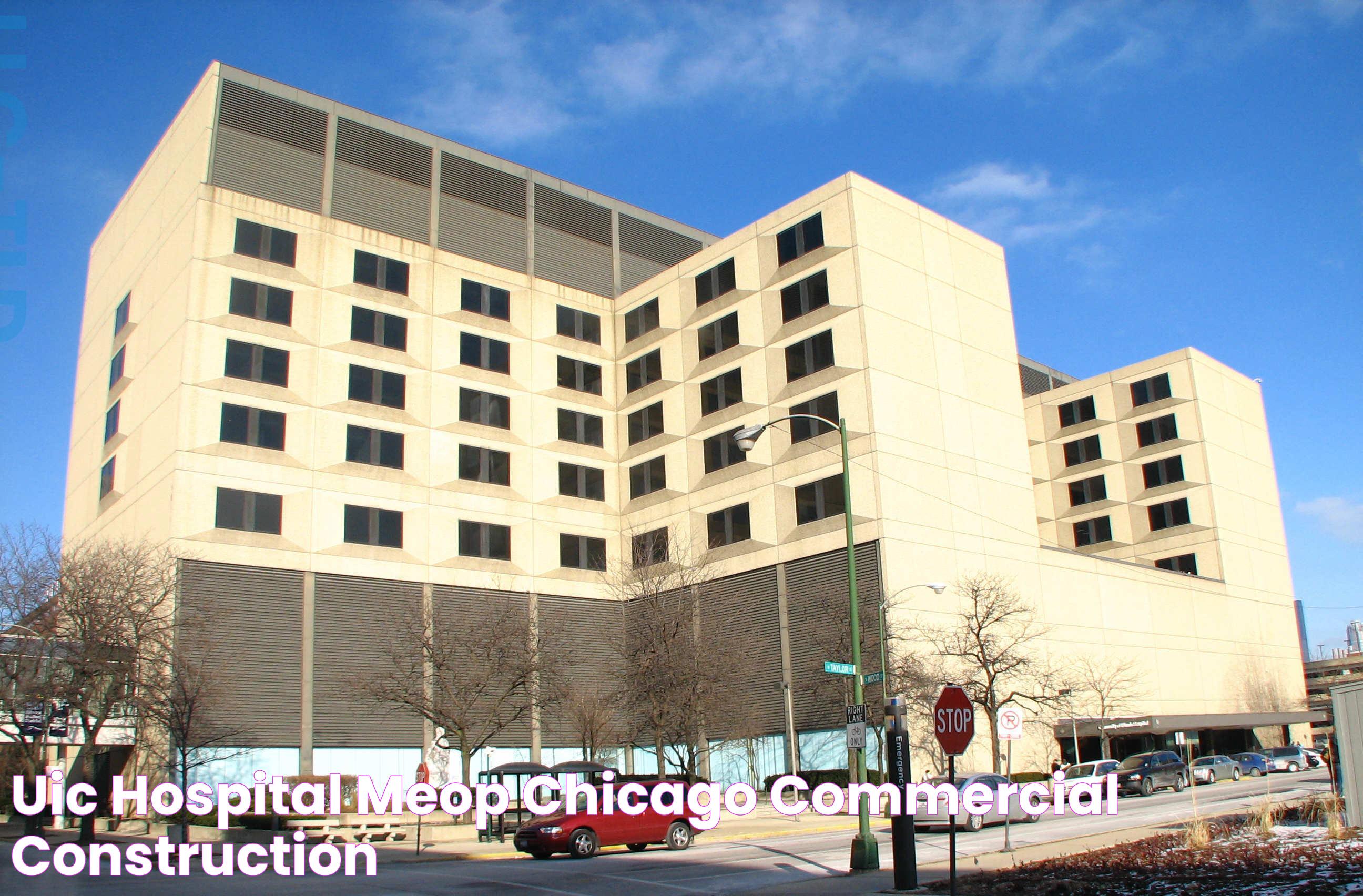 UIC Hospital: An In-Depth Guide To Excellence In Healthcare Services