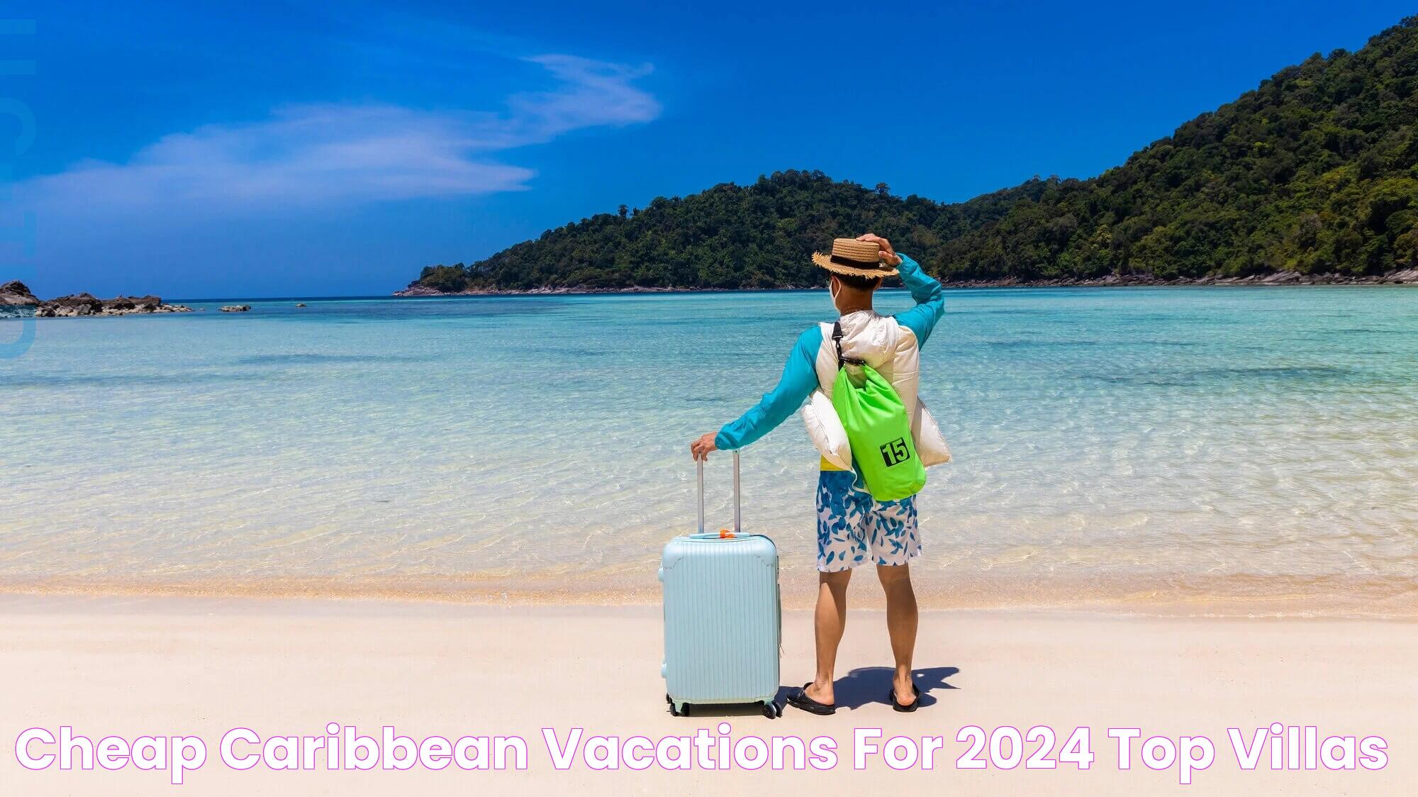 Cheap Caribbean vacations for 2024 Top Villas