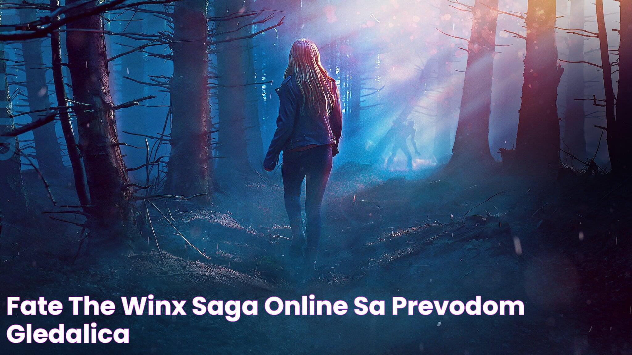 Fate The Winx Saga Online sa prevodom Gledalica