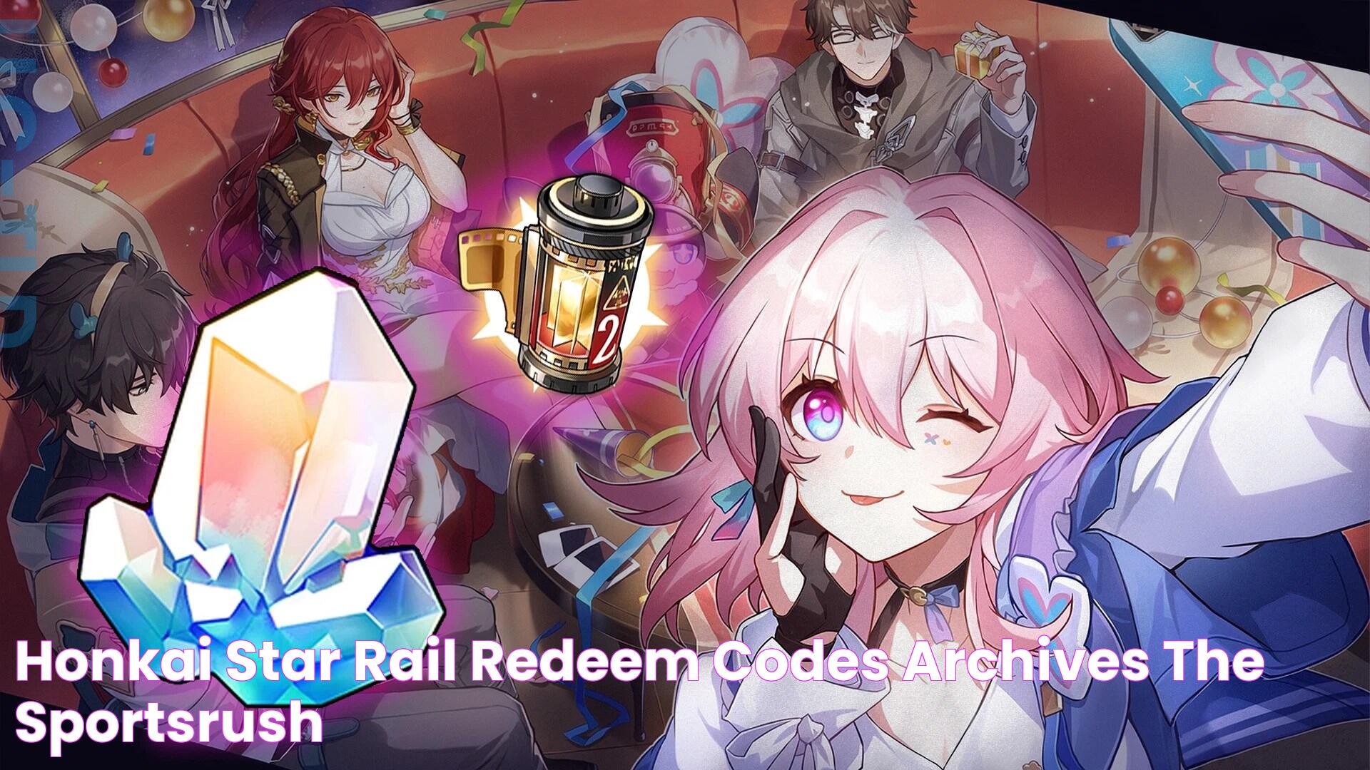 A Guide To Honkai Star Rail Codes: Tips, Tricks, And More