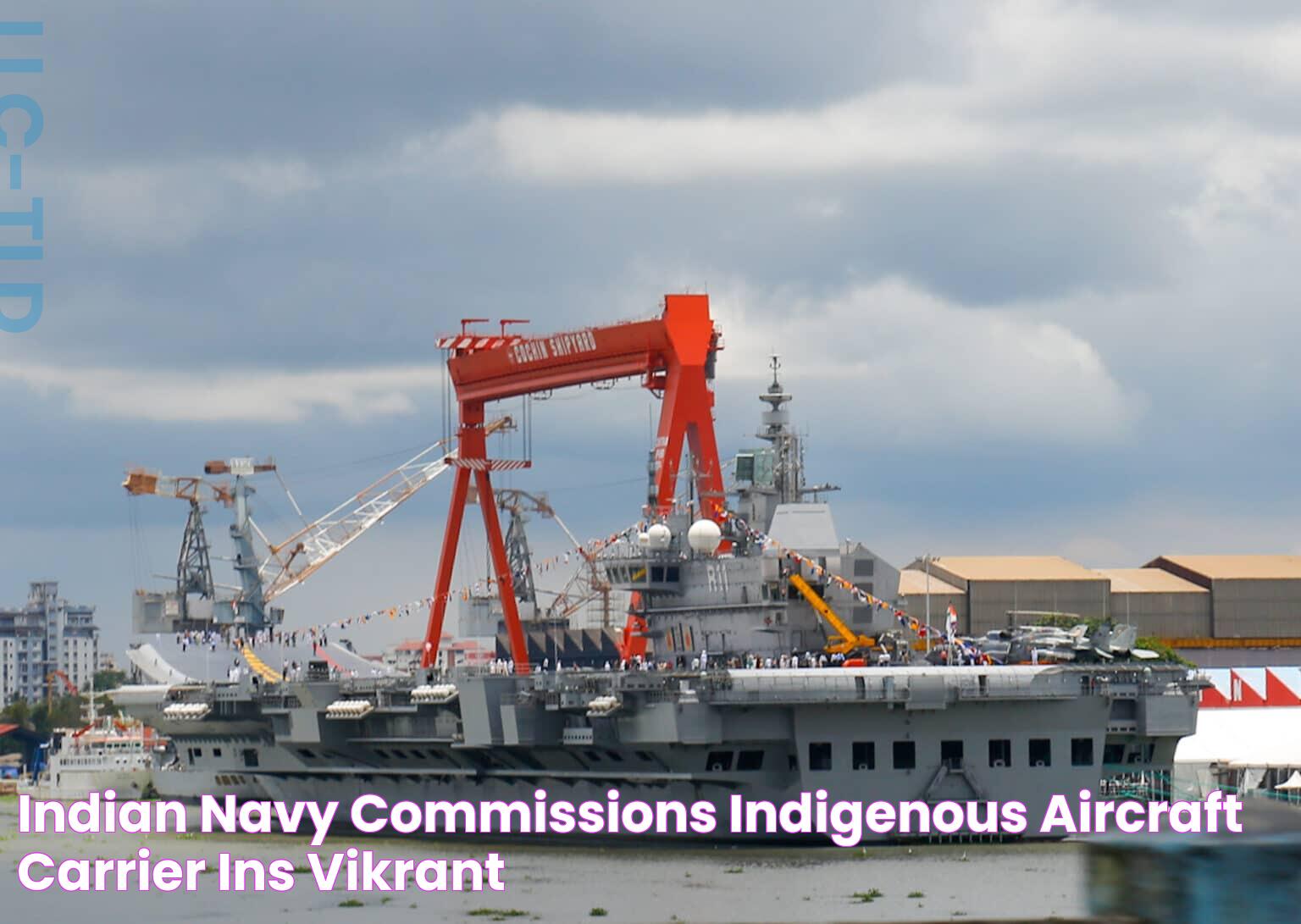 Indian Navy commissions indigenous aircraft carrier "INS Vikrant