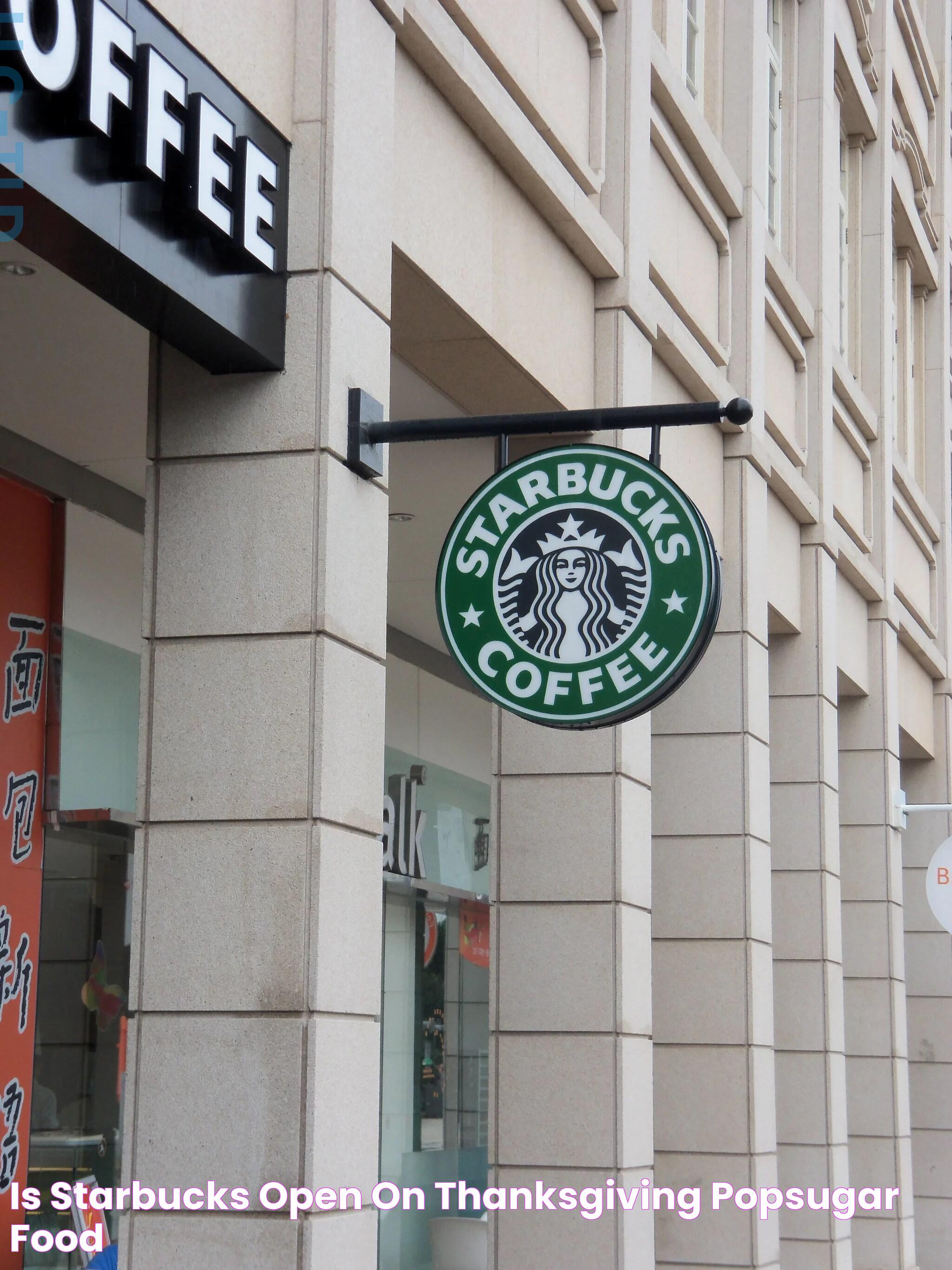 Starbucks Thanksgiving Hours: Is Starbucks Open On Thanksgiving?