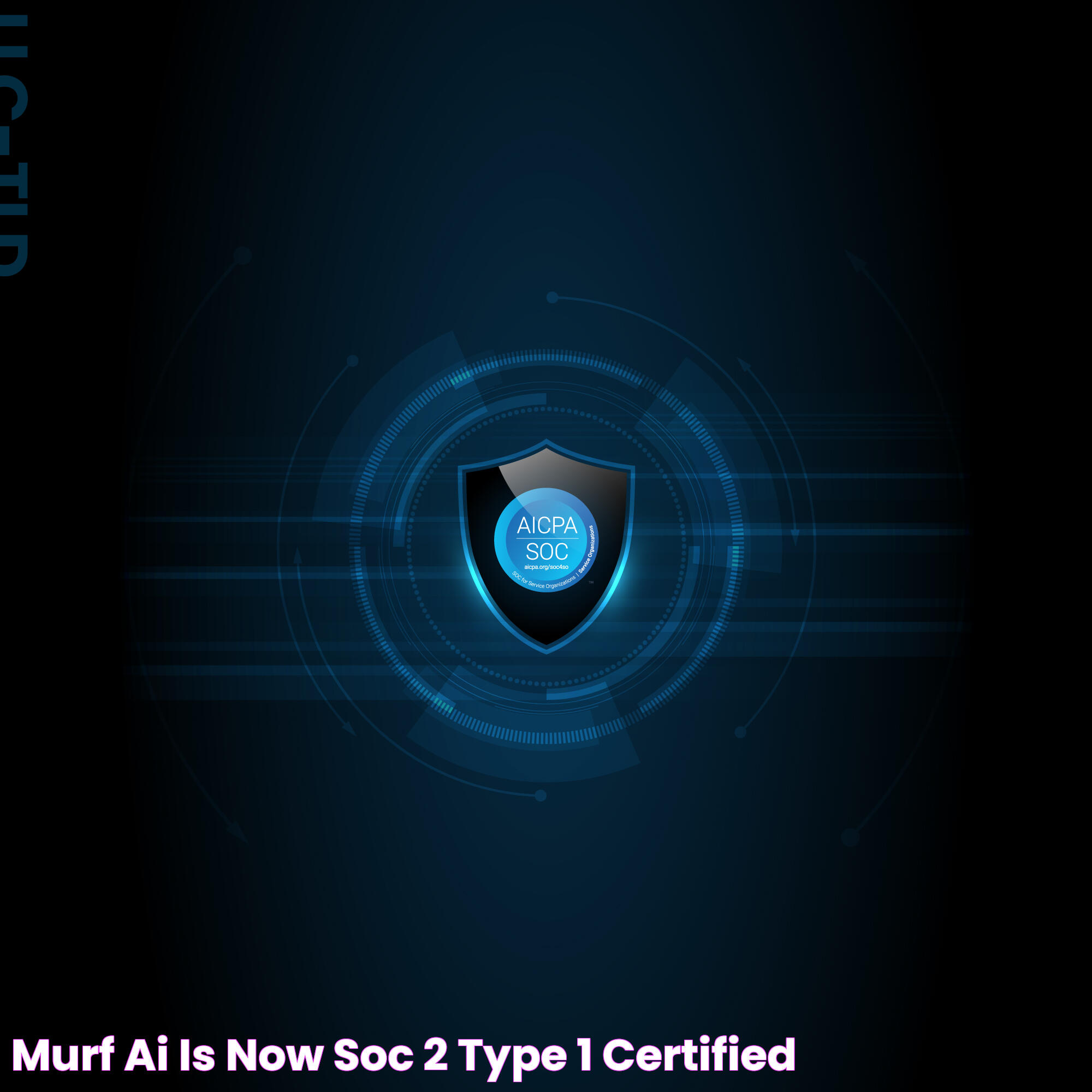 Murf AI is now SOC 2 (Type 1) Certified!