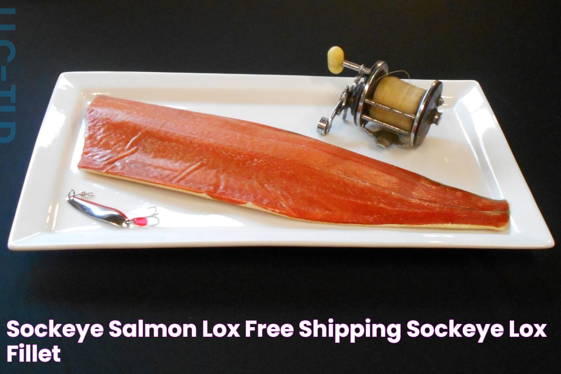 Sockeye Salmon Lox FREE SHIPPING Sockeye Lox Fillet