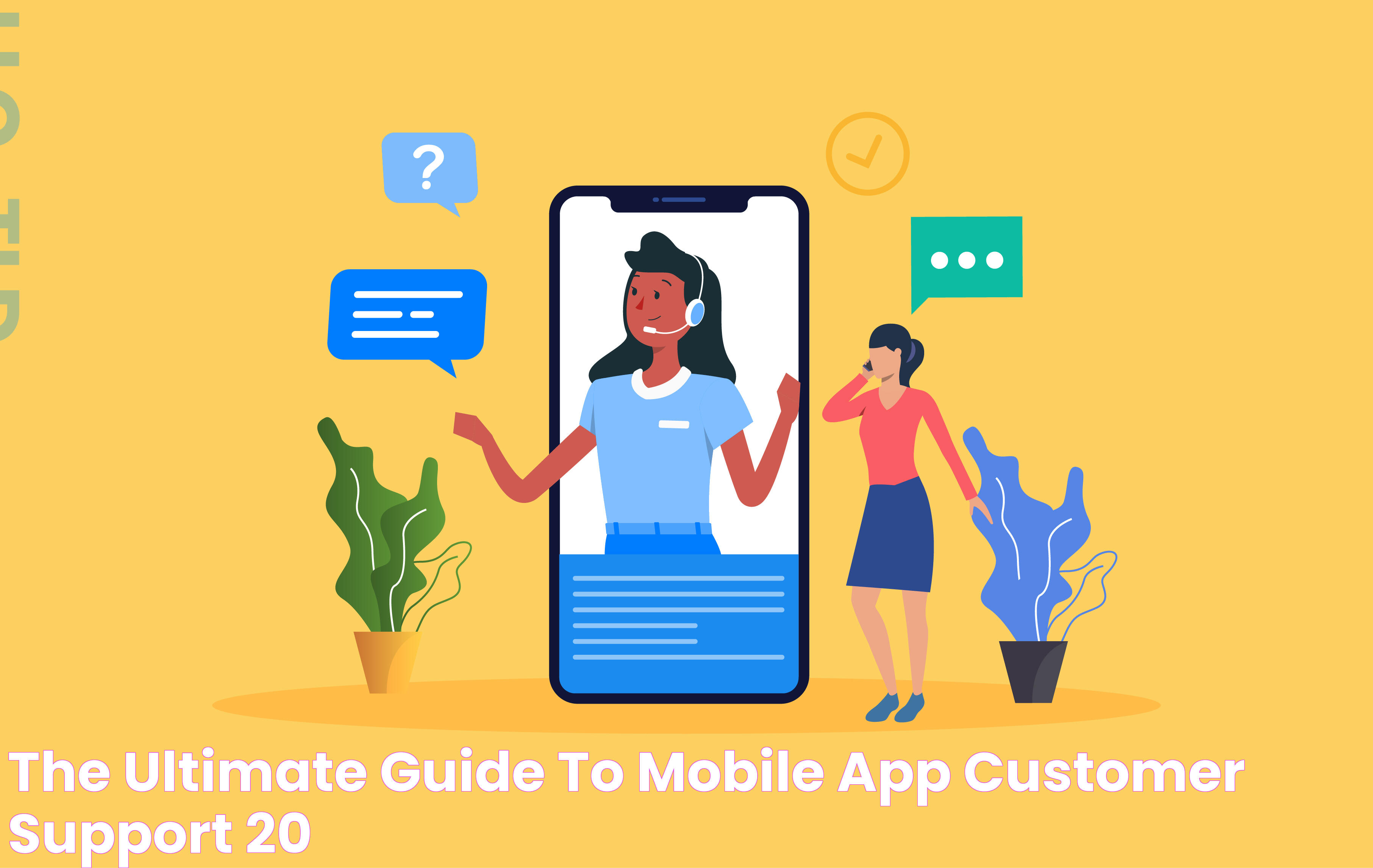 The Ultimate Guide to Mobile App Customer Support [20