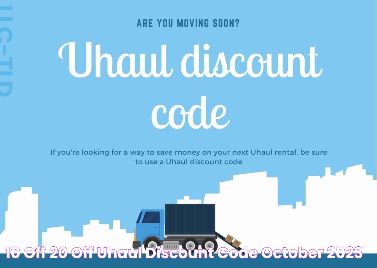 10 Off 20 Off Uhaul Discount Code October 2023