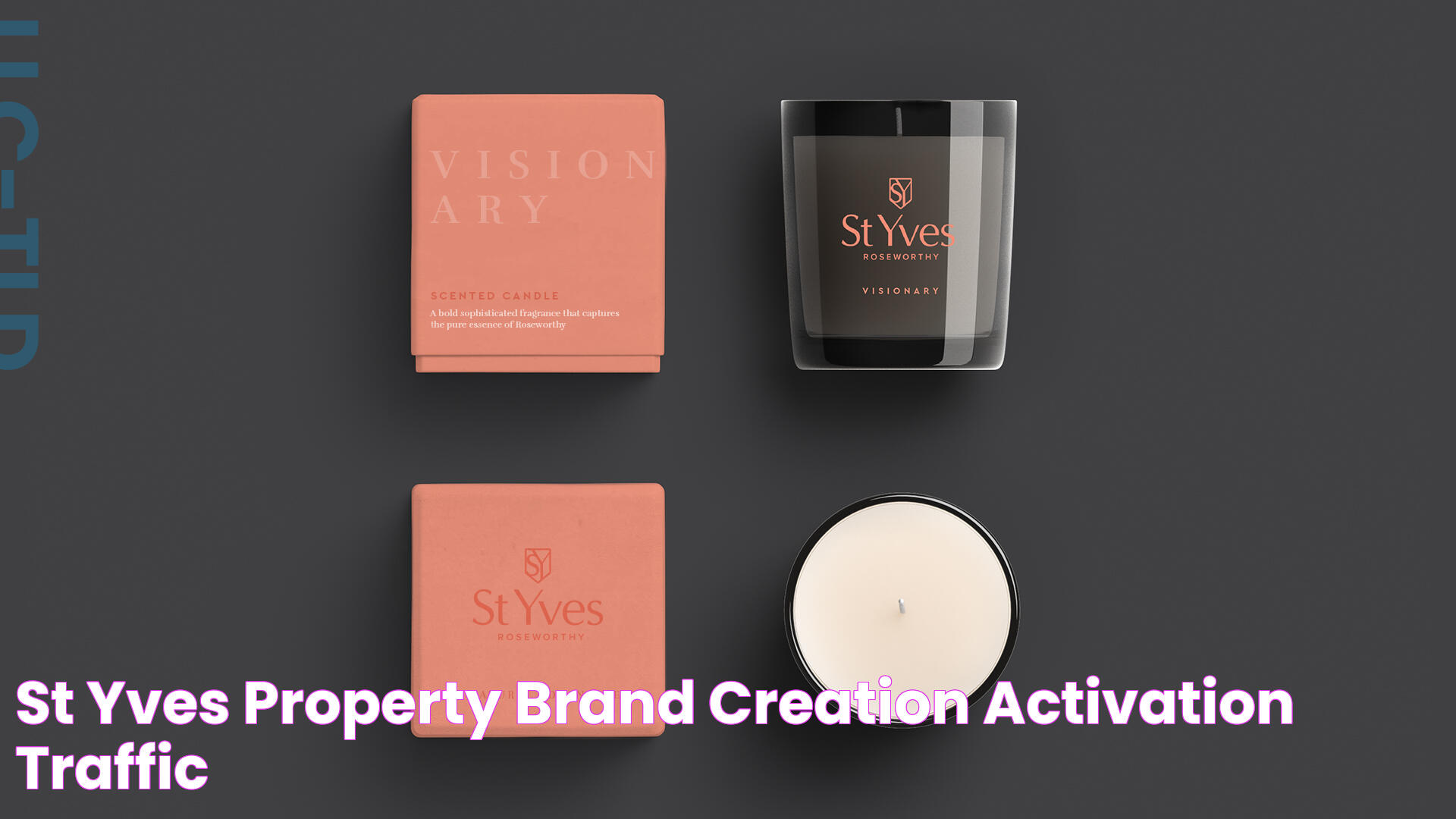 St Yves Property Brand Creation & Activation Traffic