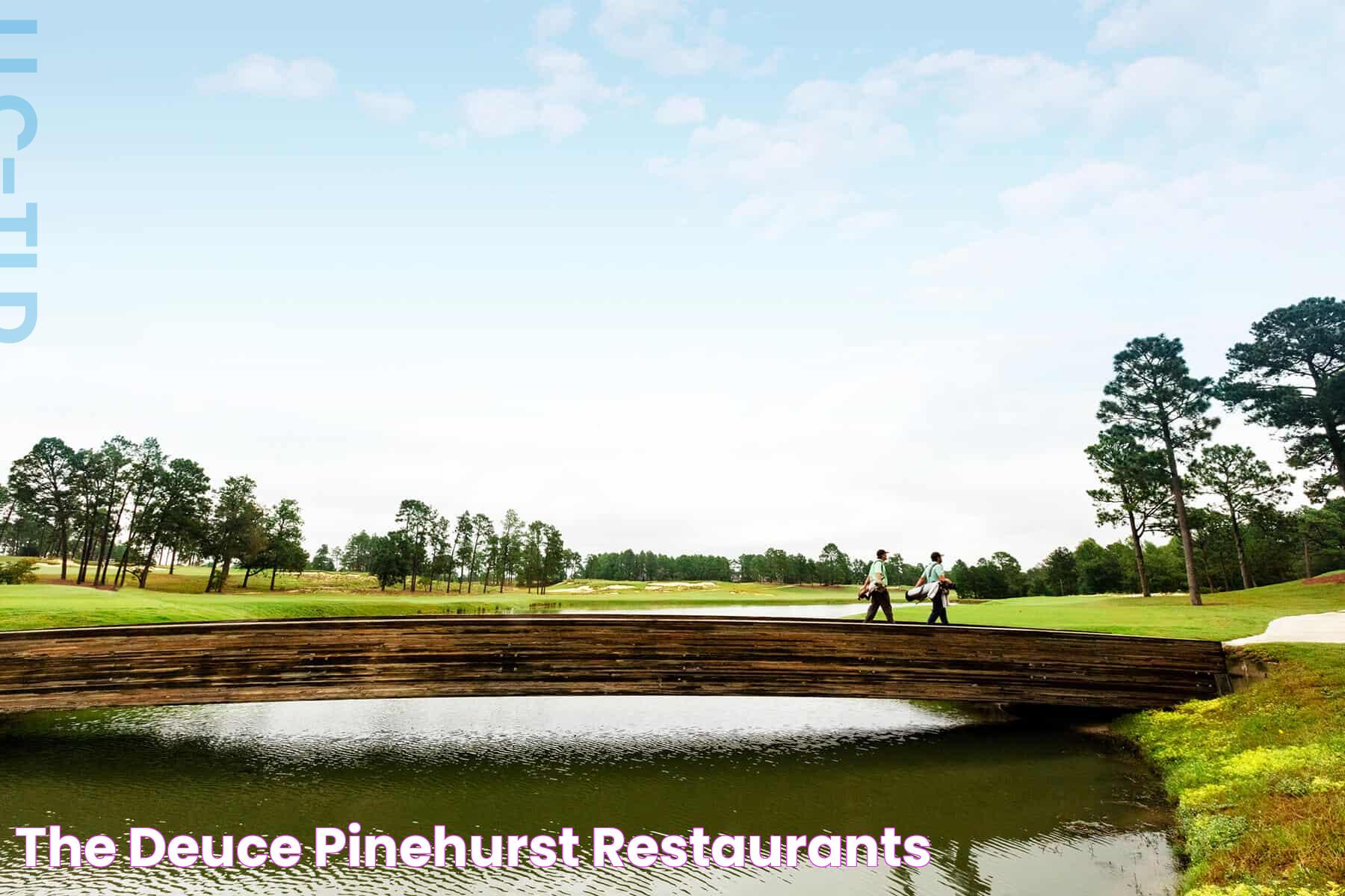 Everything You Need To Know About The Deuce Pinehurst: A Golfing Haven