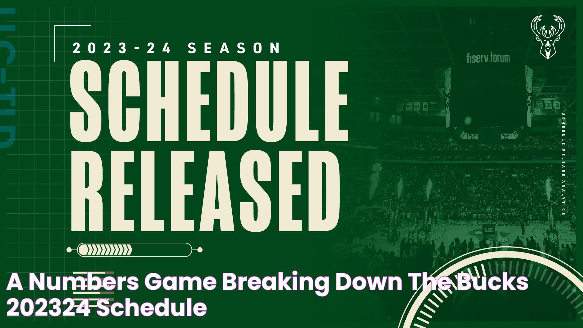 A Numbers Game Breaking Down the Bucks' 202324 schedule