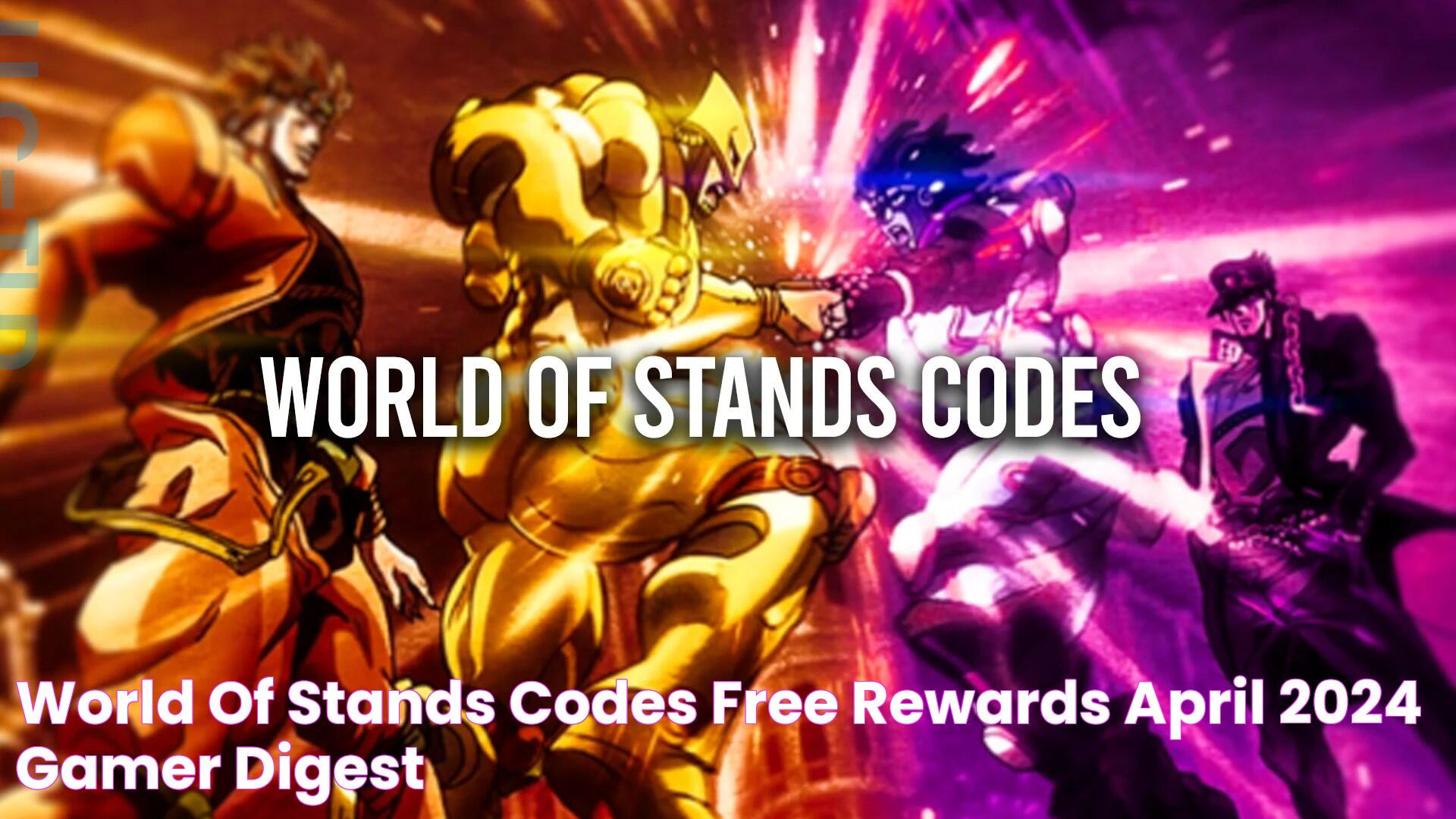 Uncover The Secrets Of World Of Stands Codes: Your Ultimate Guide