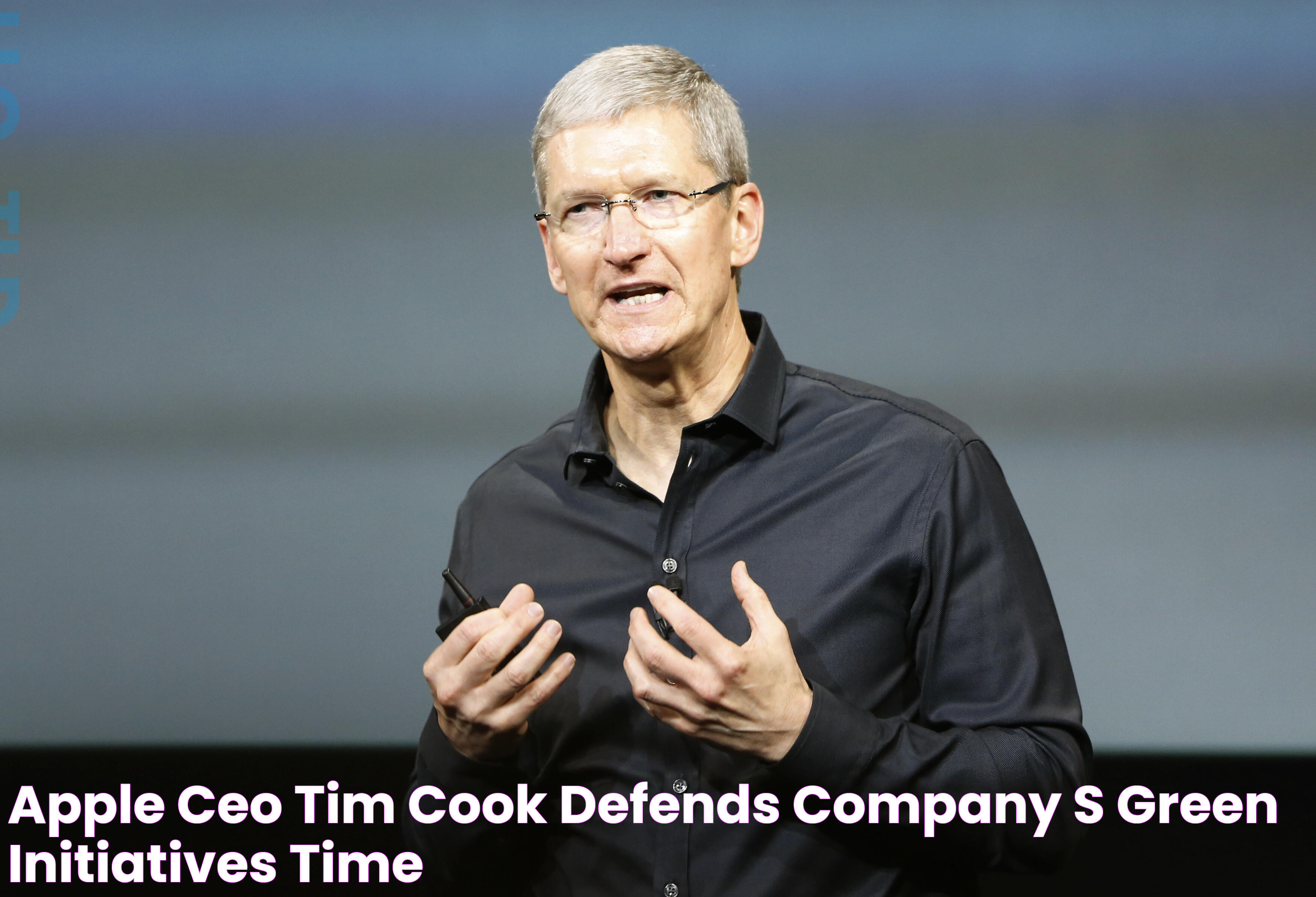 Apple CEO Tim Cook Defends Company's Green Initiatives TIME