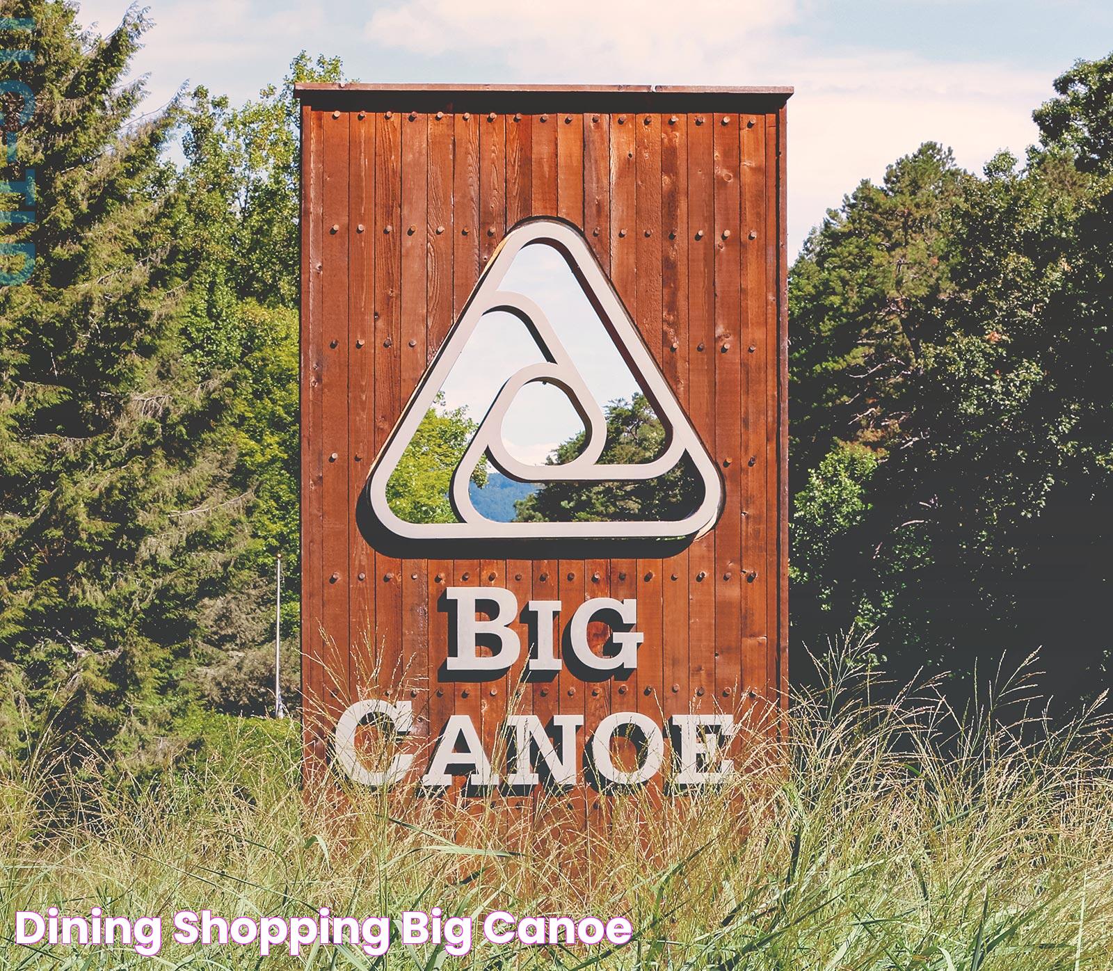 Dining & Shopping Big Canoe