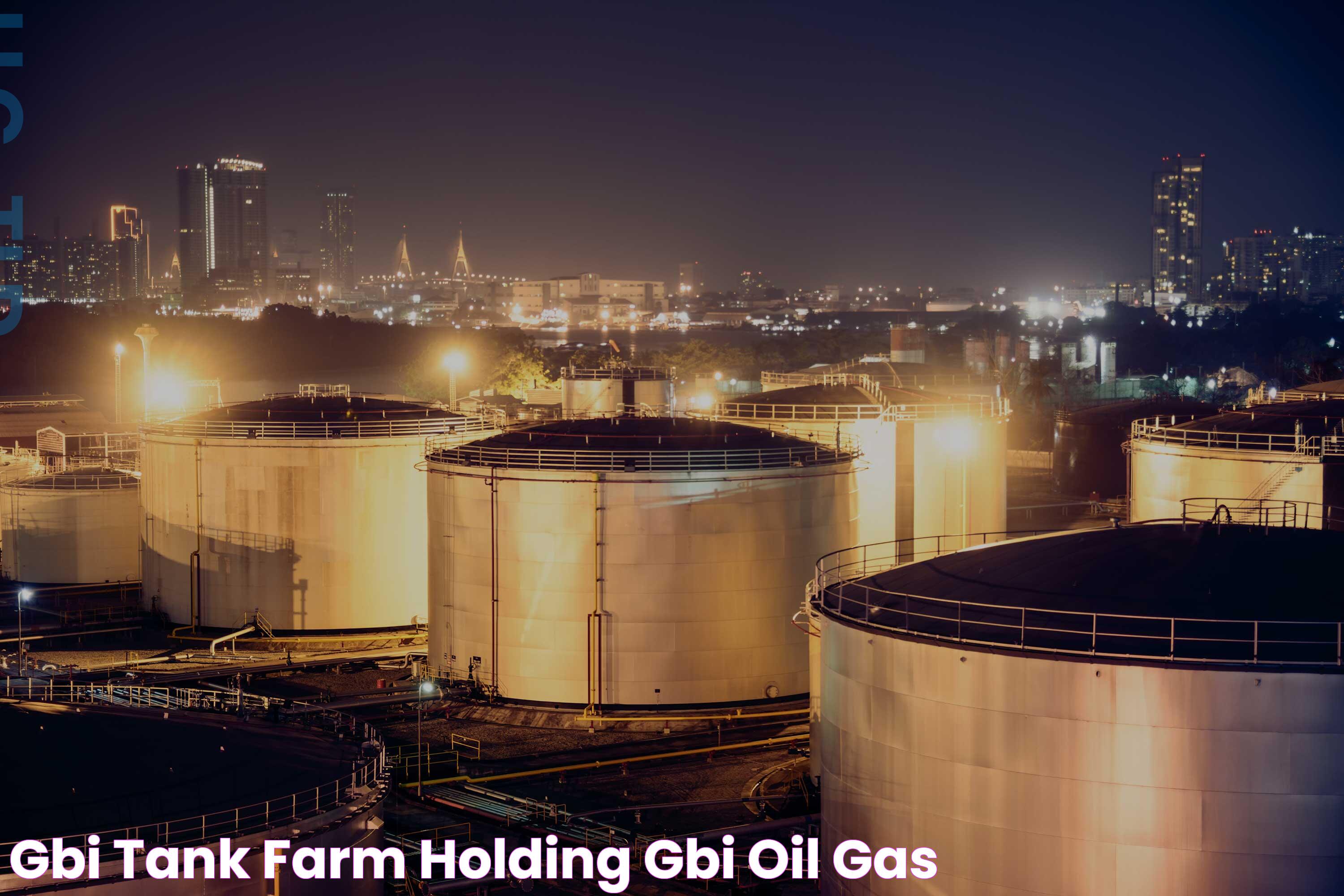 Essential Guide To Tank Farm Operations And Management