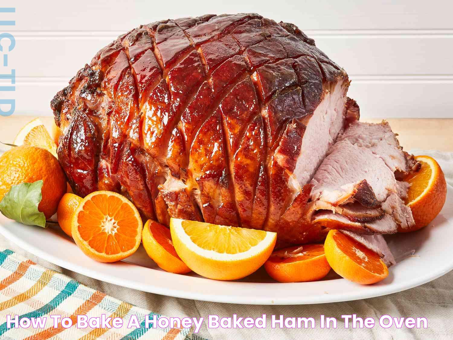 How To Bake A Honey Baked Ham In The Oven