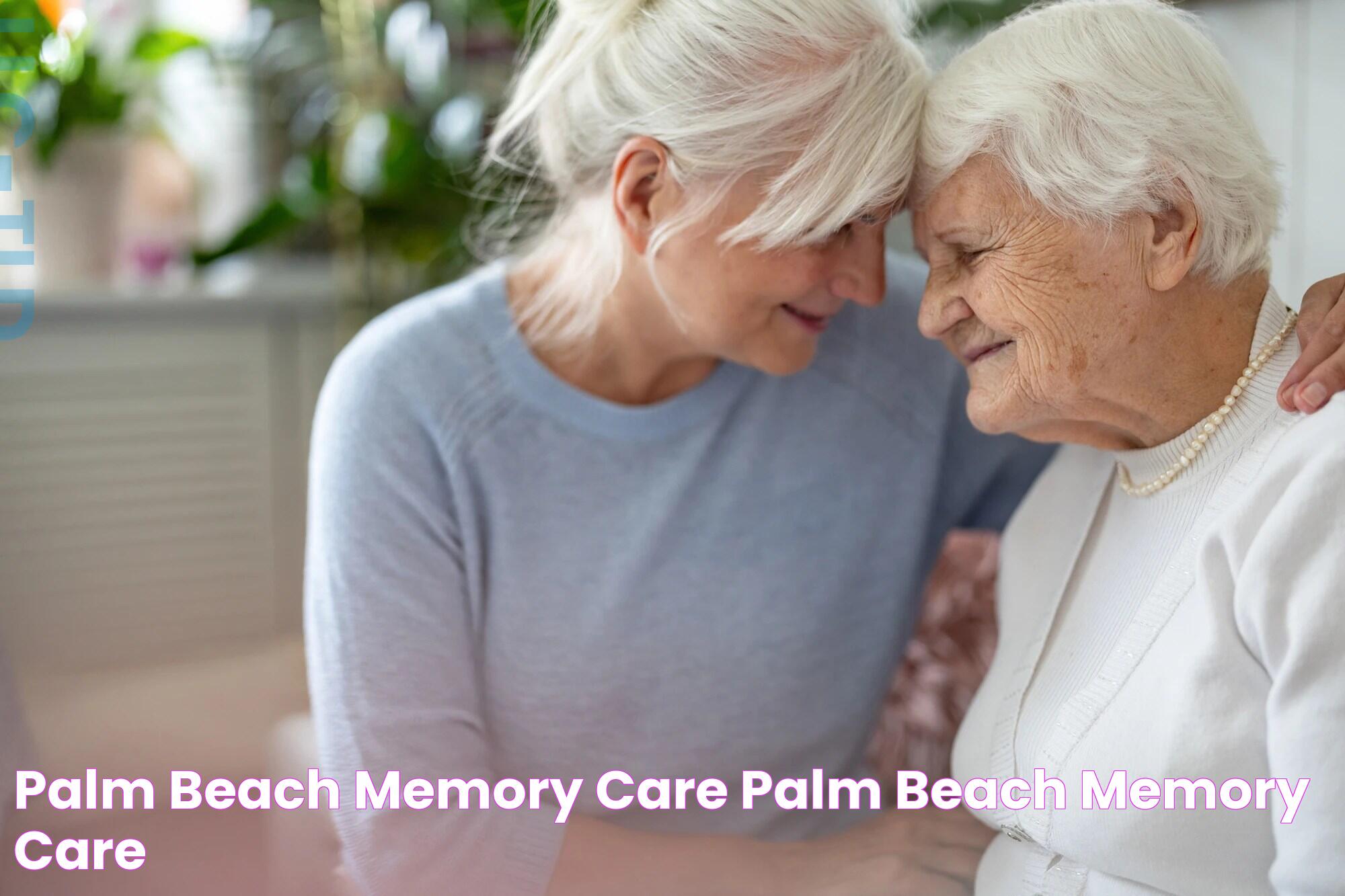 Palm Beach Memory Care Palm Beach Memory Care