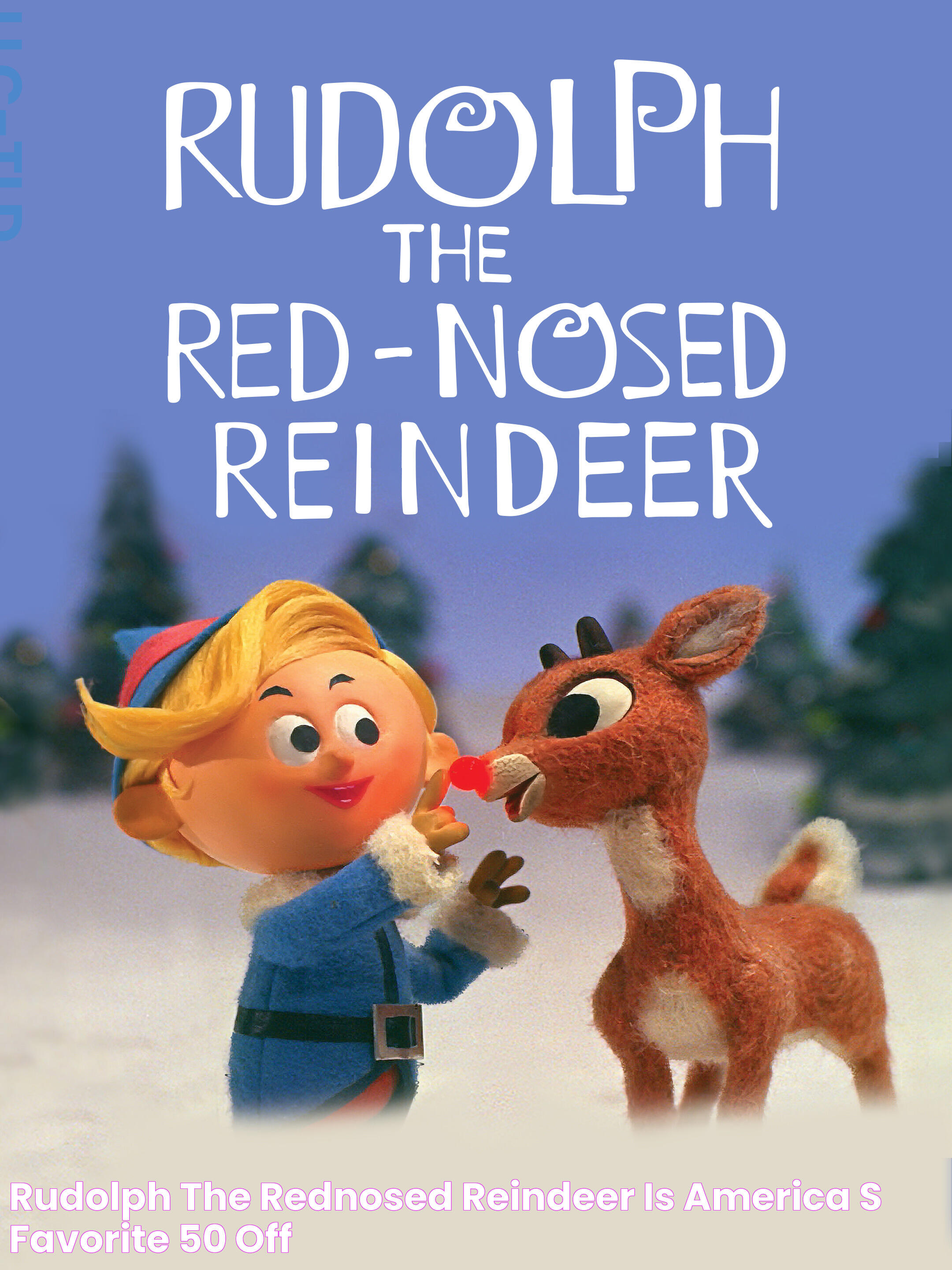 Rudolph The RedNosed Reindeer' Is America's Favorite, 50 OFF