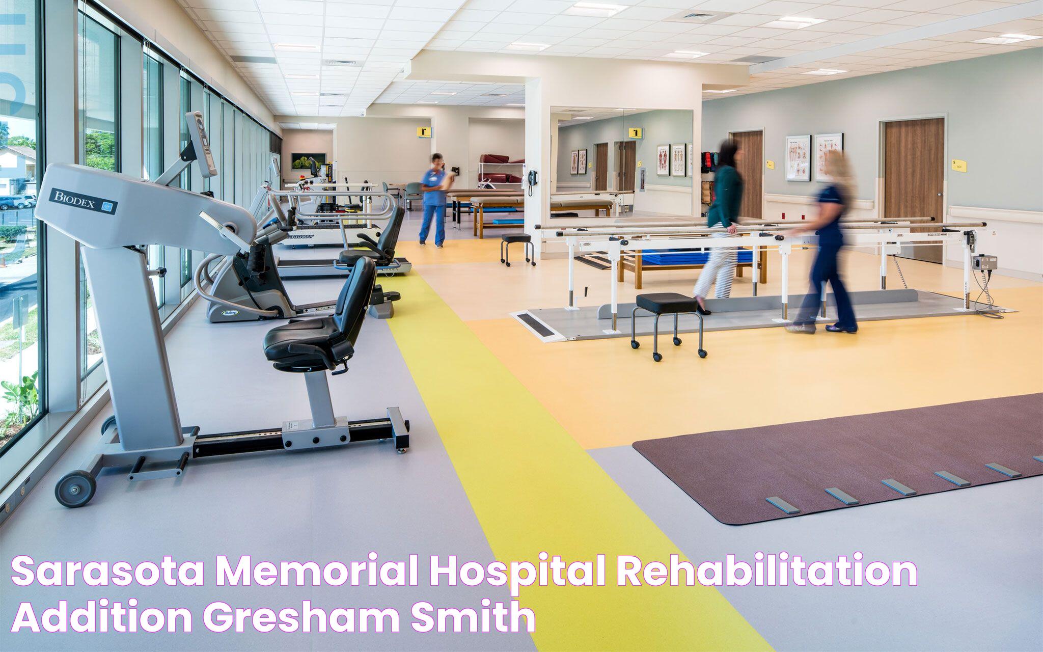 Sarasota Memorial Hospital Rehabilitation Addition Gresham Smith