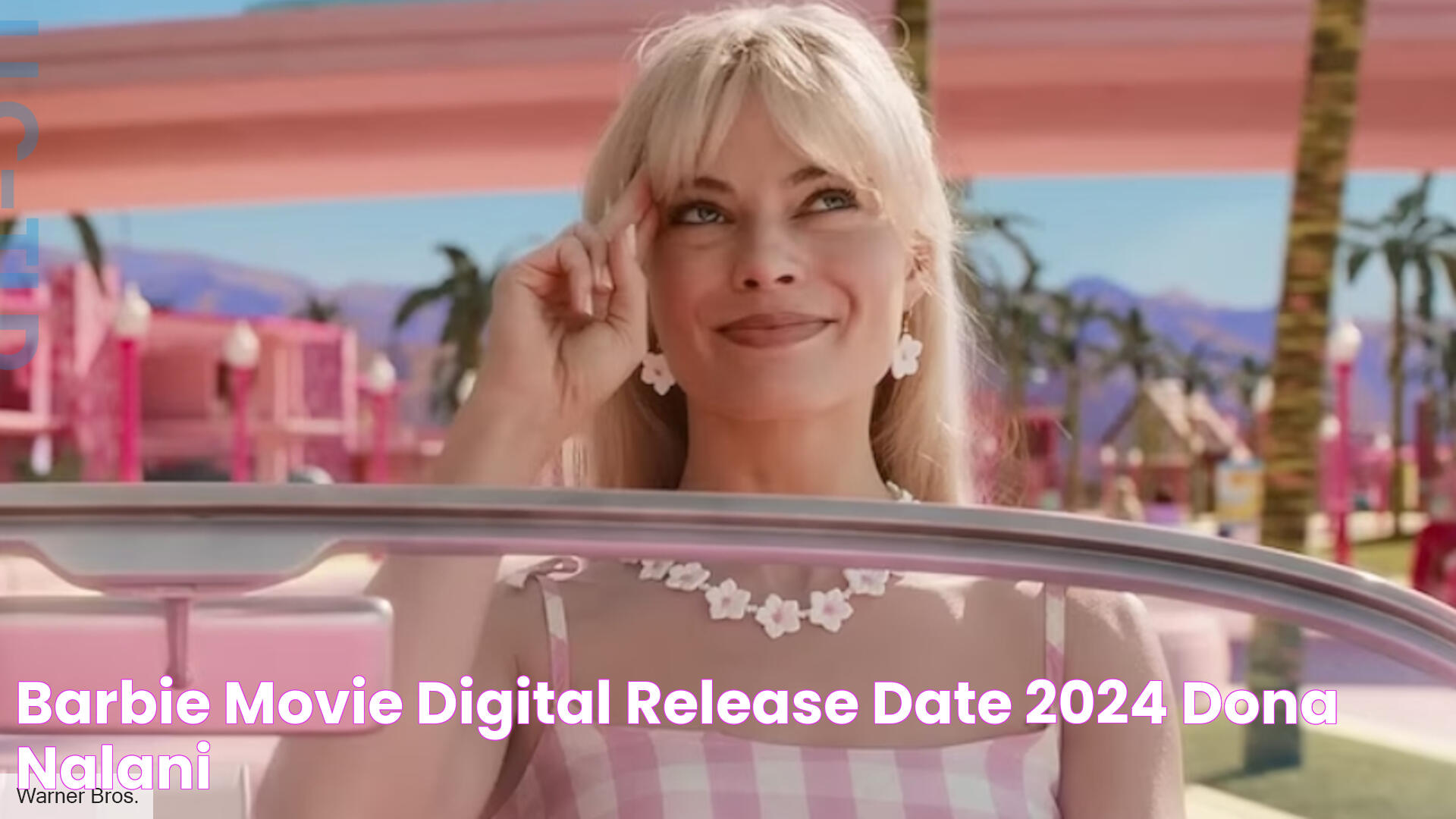 Barbie Movie Digital Release Date 2024 Dona Nalani