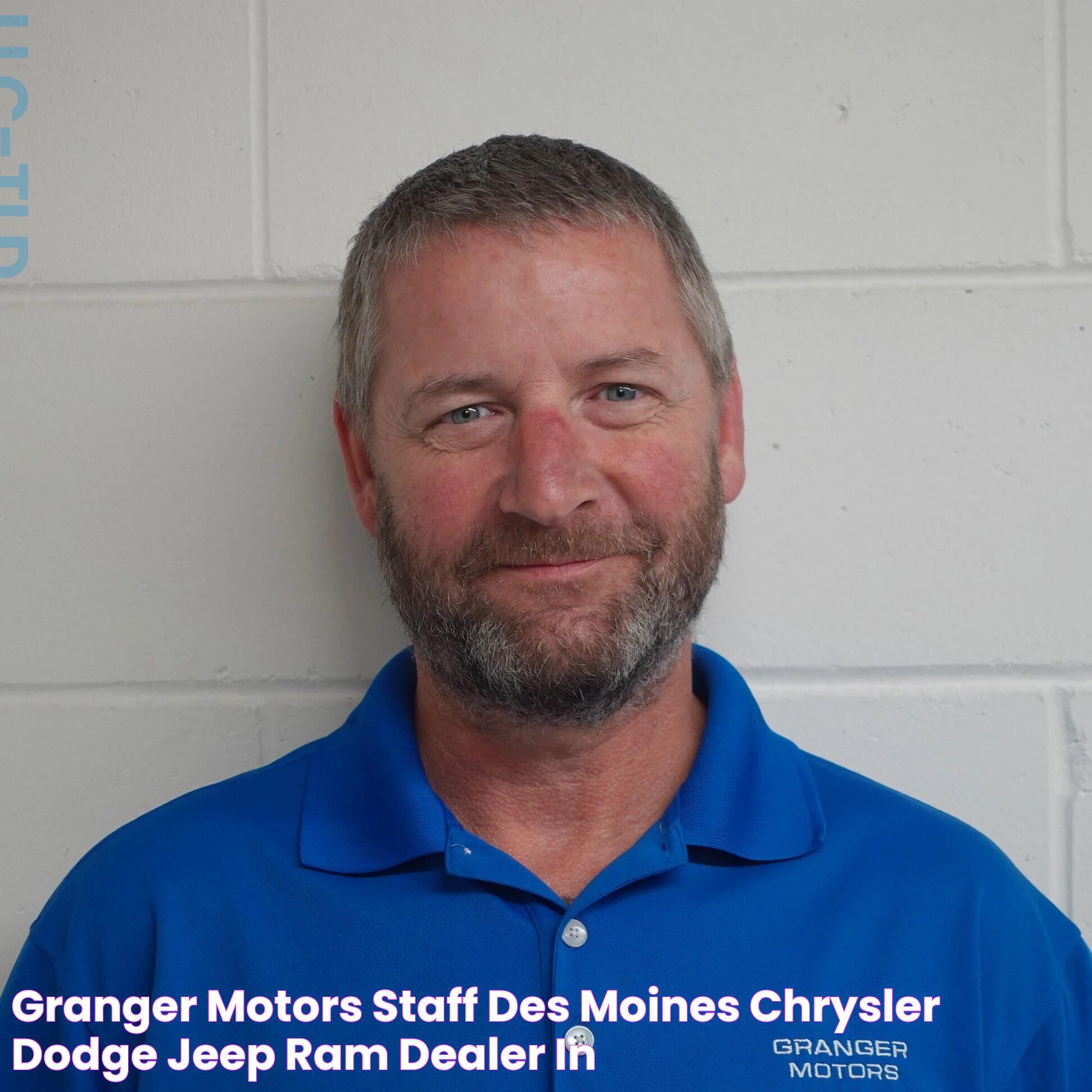 Granger Motors Staff Des Moines Chrysler, Dodge, Jeep, Ram dealer in