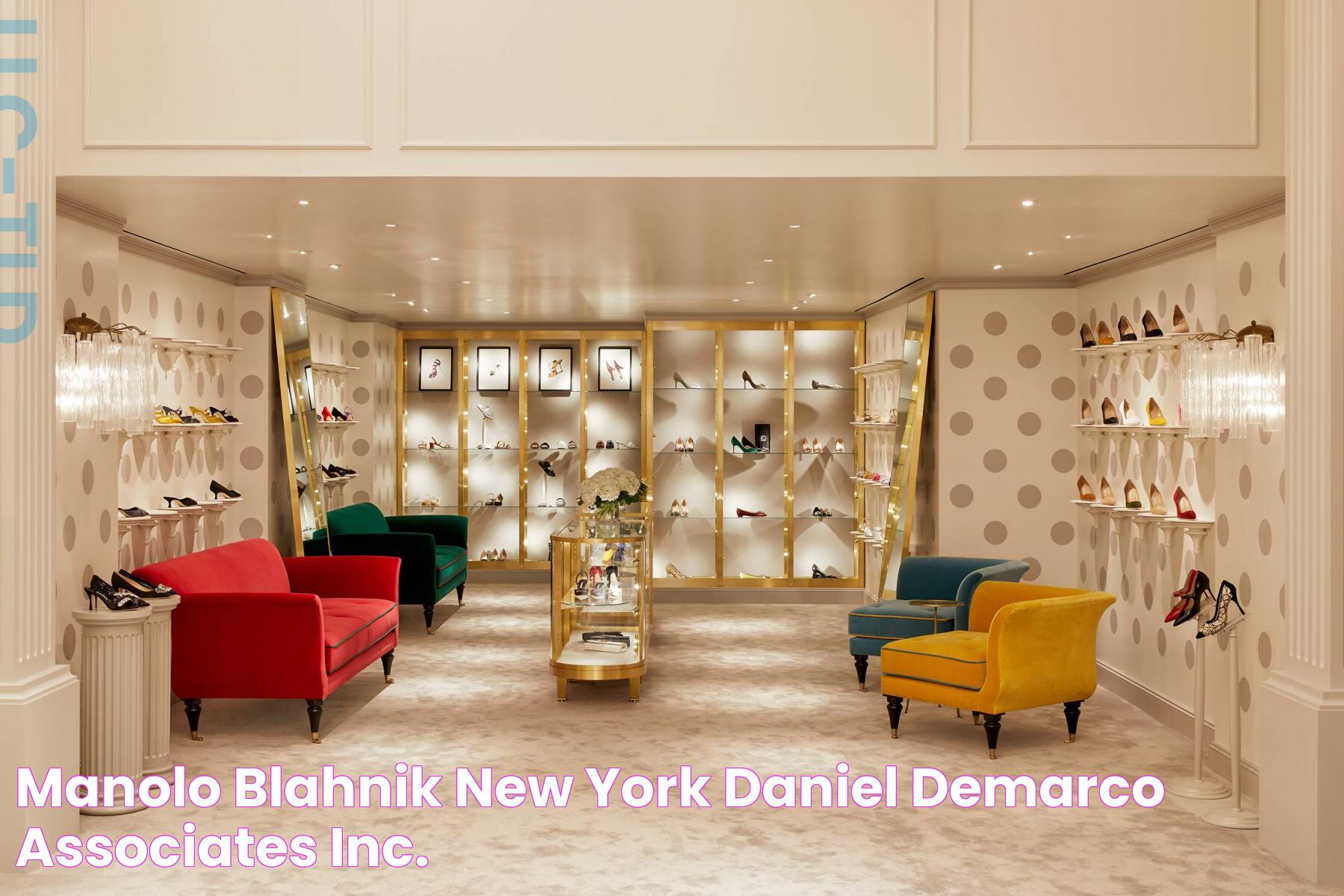 Manolo Blahnik New York Daniel DeMarco & Associates Inc.