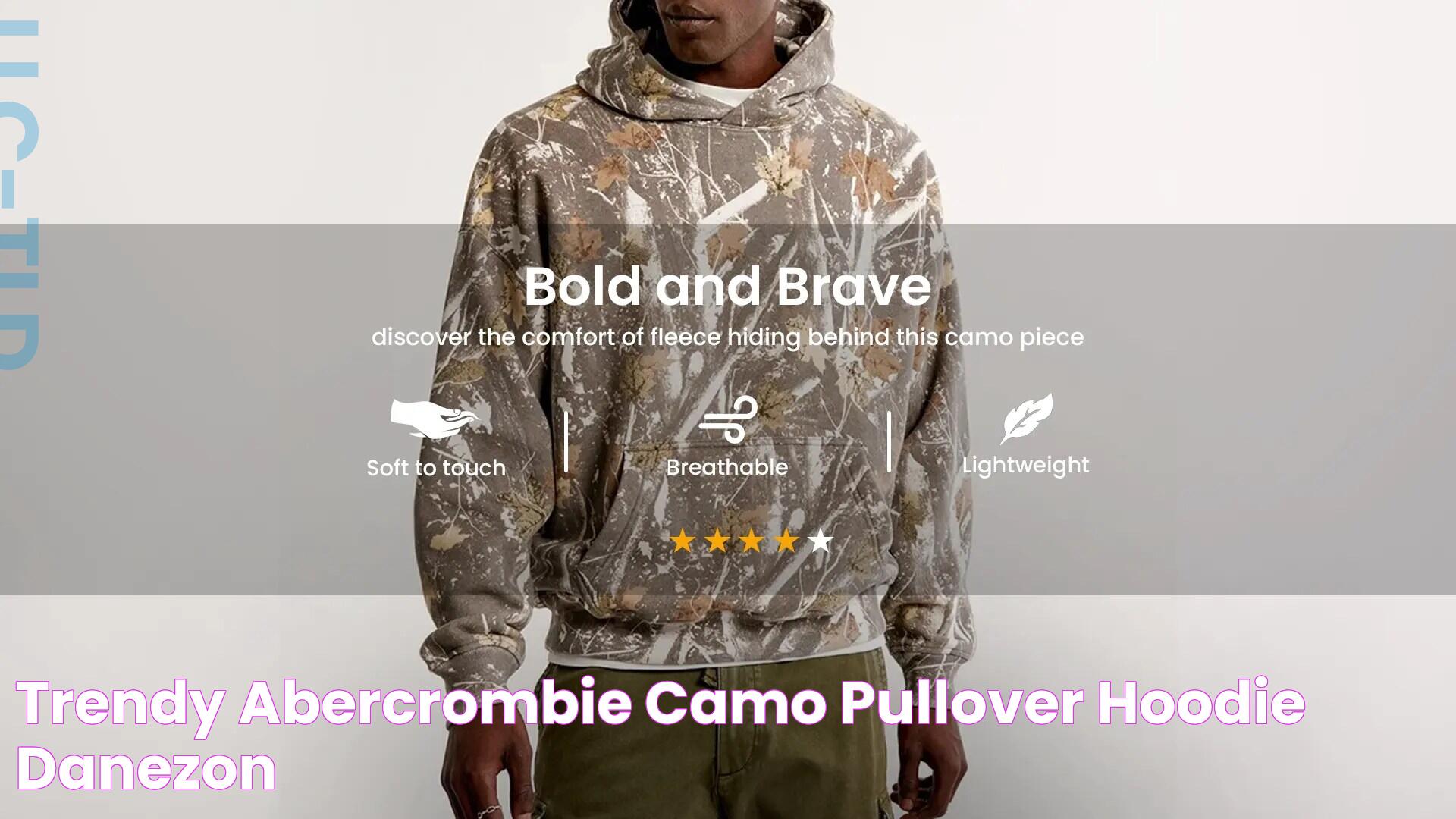 Abercrombie Camo Hoodie: Your Ultimate Guide To Style And Comfort