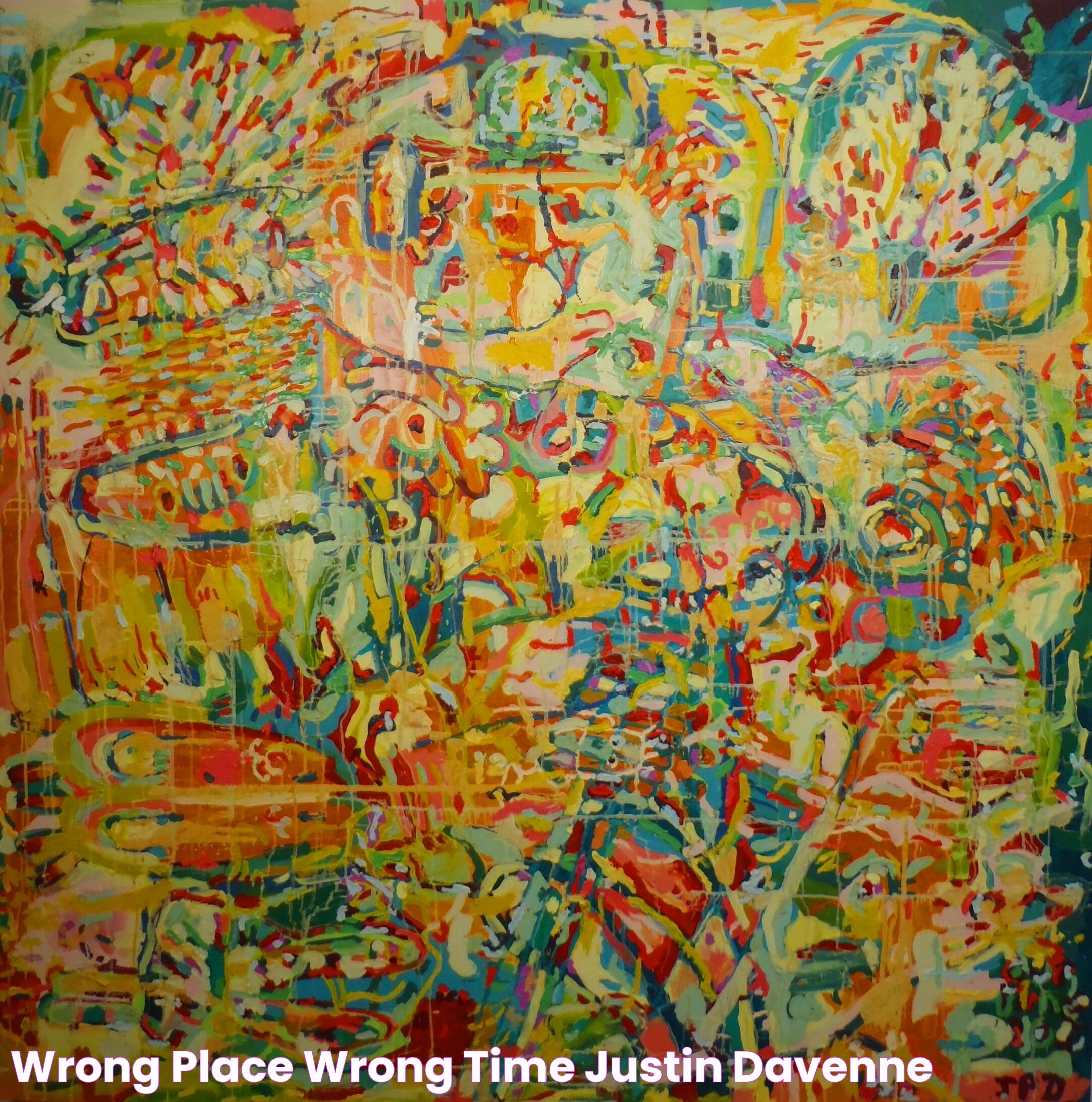 Wrong Place, Wrong Time Justin Davenne